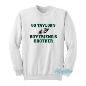 Go Taylor’s Boyfriends Brother Eagles Sweatshirt