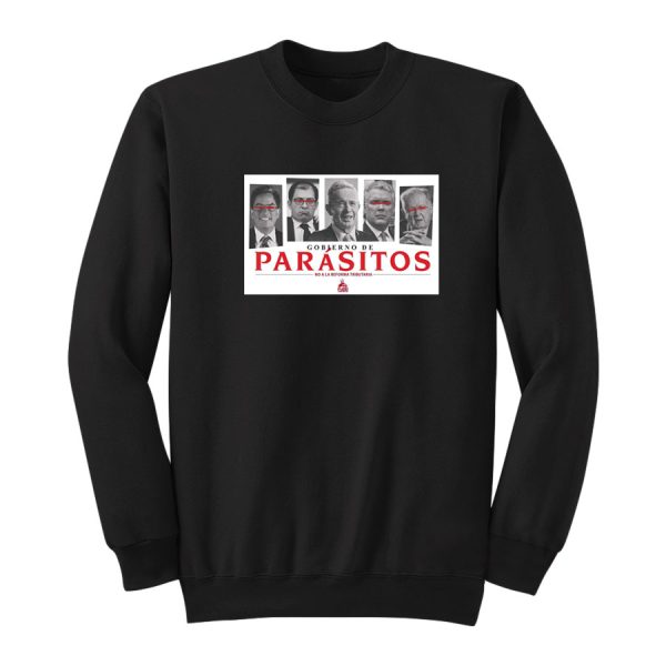 Gobierno De Parasitos No Ala Reforma Sweatshirt