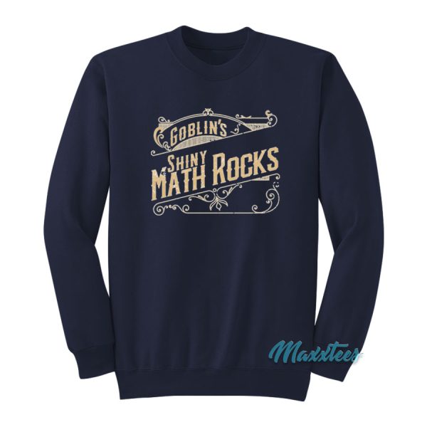 Goblin’s Shiny Math Rocks Sweatshirt