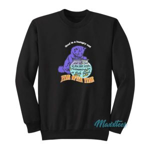 God Is A Hungry Cat Year After Year Sweatshirt 2