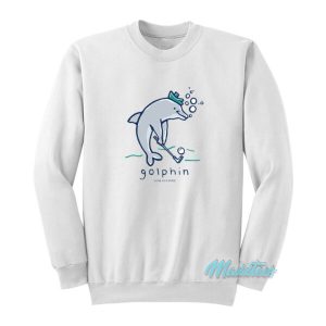 Golphin Life Is Good Sweatshirt