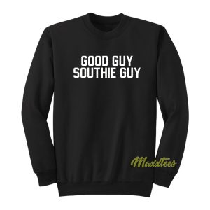 Good Guy Southie Guy Sweatshirt 1