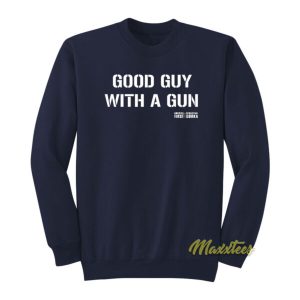 Good Guy With A Gun Sweatshirt 2