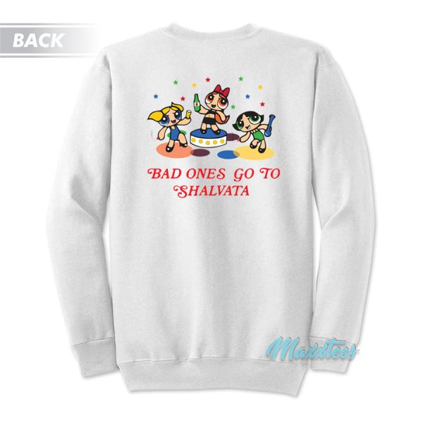 Good Jewish Girls Heaven Bad Ones Shalvata Sweatshirt