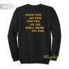 Good Poo No Wipe One Piss Sweatshirt