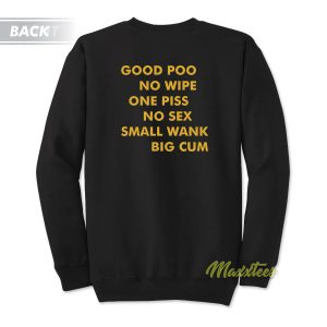 Good Poo No Wipe One Piss Sweatshirt 1