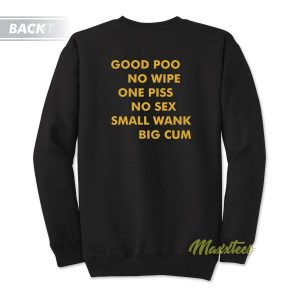 Good Poo No Wipe One Piss Sweatshirt 2