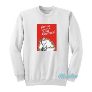 Grinch How The Rent Stole Christmas Sweatshirt