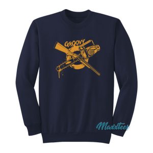 Groovy Chainsaw And Shotgun Sweatshirt