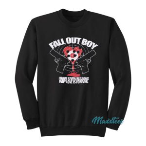 Gun Fall Out Boy I Have Seven Reasons Sweatshirt