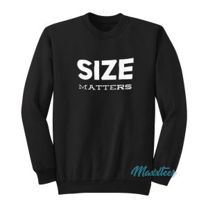Gym Size Matters Sweatshirt Cheap Custom 1