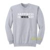 Happiness is Whiskey Sweatshirt