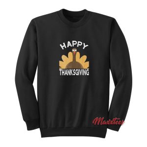 Happy Thanksgiving Sweatshirt Cool 1