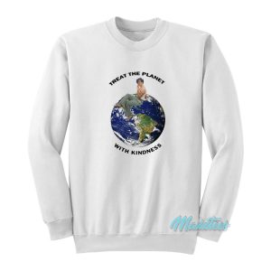 Harry Styles Treat The Planets With Kindness Sweatshirt