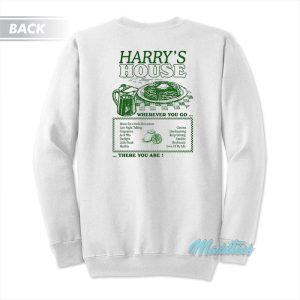 Harry’s House Wherever You Go There You Are Sweatshirt