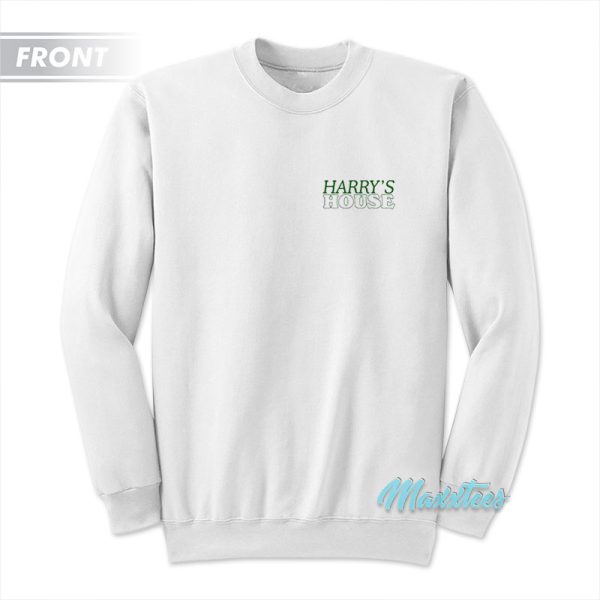 Harry’s House Wherever You Go There You Are Sweatshirt