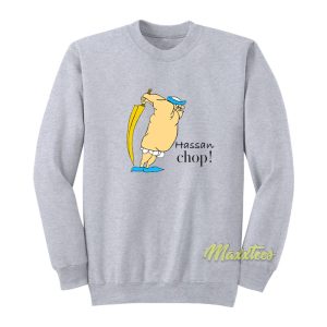 Hassan Chop Sweatshirt