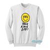 Have A Nice Day Louis Tomlinson Sweatshirt