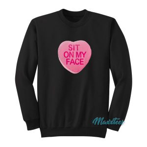 Heart Sit On My Face Sweatshirt