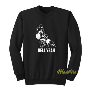 Hell Yeah Wrestling Sweatshirt 1