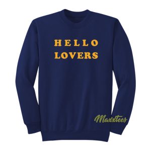 Hello Lovers Niall Horan Sweatshirt 1
