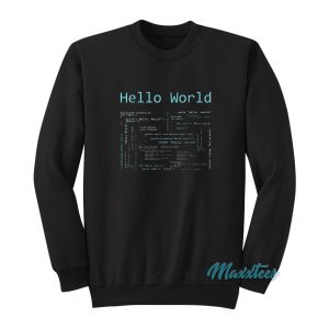 Hello World Computer Programming Languages Sweatshirt 1