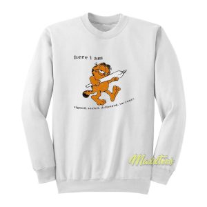 Here I Am Signed Sealed Delivered Garfield Sweatshirt