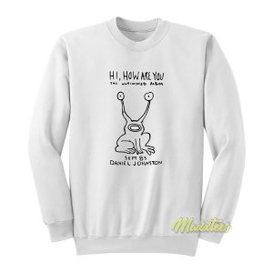 Hi How Are You Daniel Johnston Sweatshirt