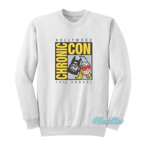 Hollywood Chronic Con 10th Annual Sweatshirt