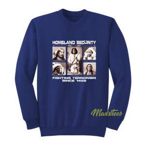 Homeland Security 1492 Sweatshirt