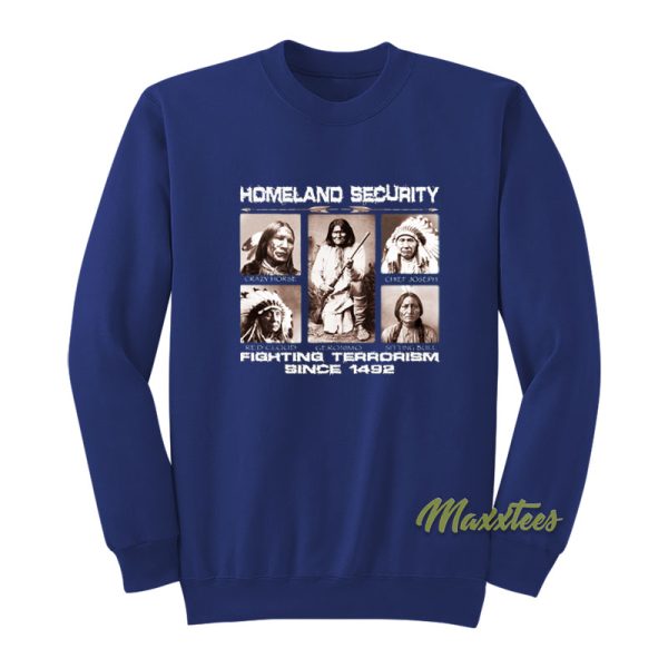 Homeland Security 1492 Sweatshirt