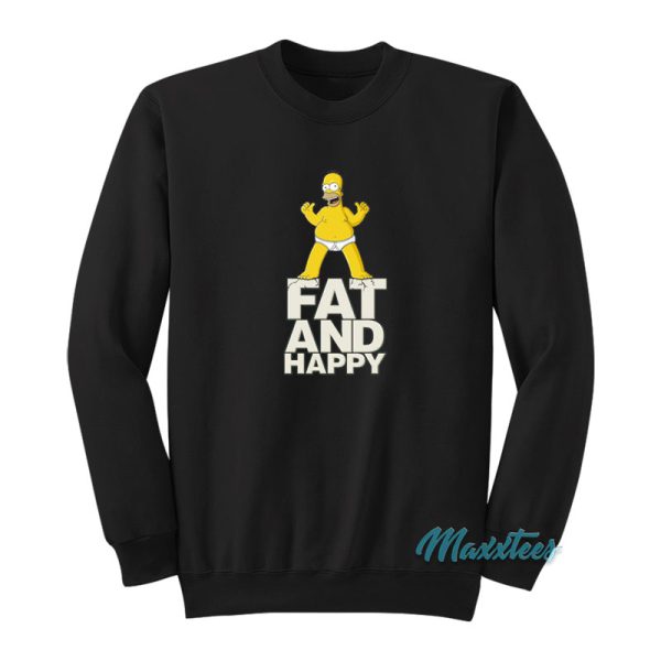 Homer Simpson Fat And Happy Sweatshirt