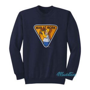 Homer Simpson Man At Work Sweatshirt 2