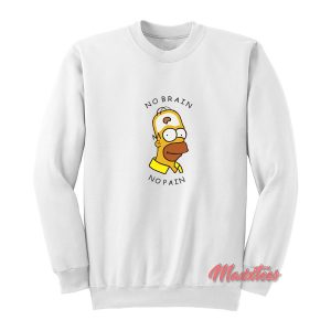 Homer Simpson No Brain No Pain Sweatshirt