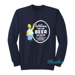 Homer Simpson Women Are Like Beer Sweatshirt 1