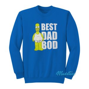 Homer The Simpsons Best Dad Bod Sweatshirt 1