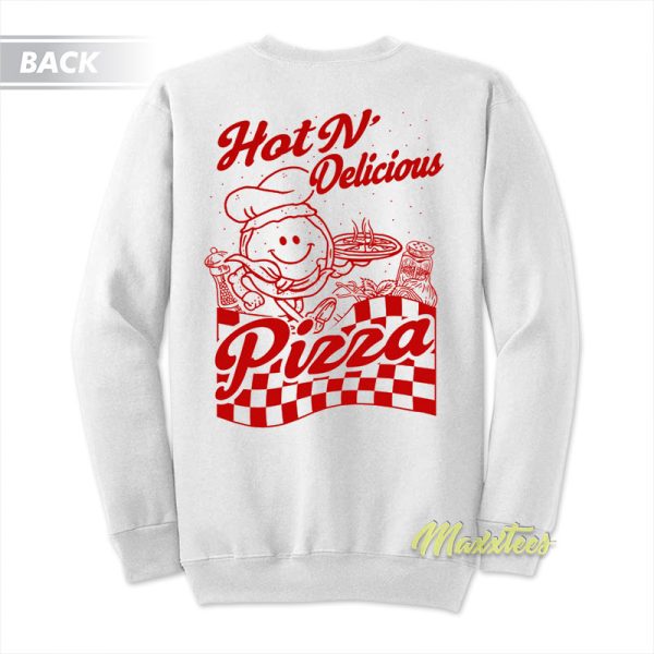 Hot N Delicious Pizzeria Sweatshirt