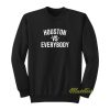 Houston VS Everybody Sweatshirt