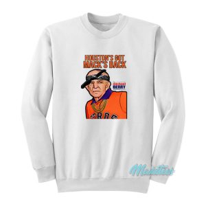 Houston’s Got Mack’s Back Michael Berry Sweatshirt