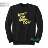 Hulk Hogan What Cha Gonna Do Brother Sweatshirt