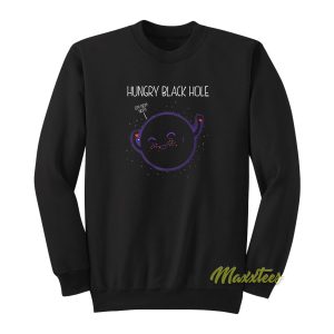 Hungry Black Hole Sweatshirt 1