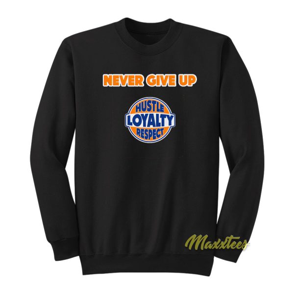 Hustle Loyalty Respect John Cena Sweatshirt