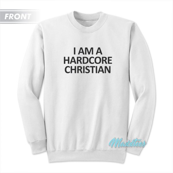 I Am A Hardcore Christian Bale Fan Sweatshirt