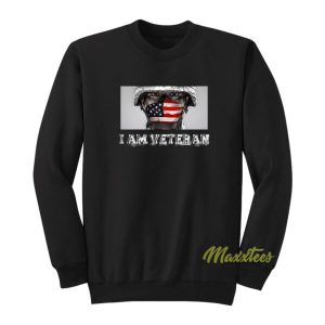 I Am Veteran Sweatshirt 2