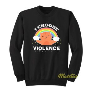 I Choose Violence Cat Rainbow Sweatshirt 2