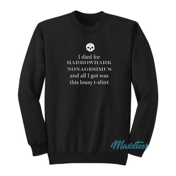 I Died For Harrowhark Nonagesimus Sweatshirt