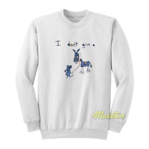 I Dont Give A Rats Ass Mouse Donkey Sweatshirt 1