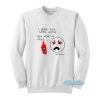 I Don’t Like Card Games They Make Me Mad Sweatshirt