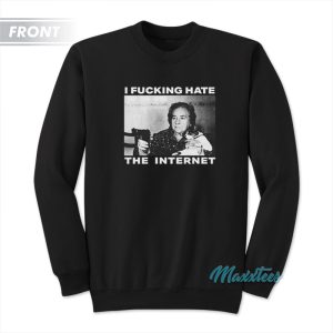 I Fucking Hate The Internet Nothing But Thieves Sweatshirt 1