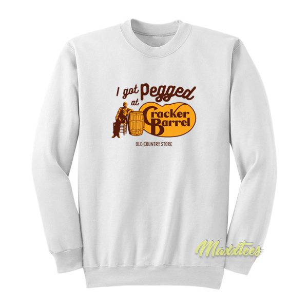 I Got Pegged At Cracker Barrel Unisex Sweatshirt